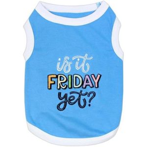 Is it Friday Yet. Blue Embroidered Dog T-Shirt